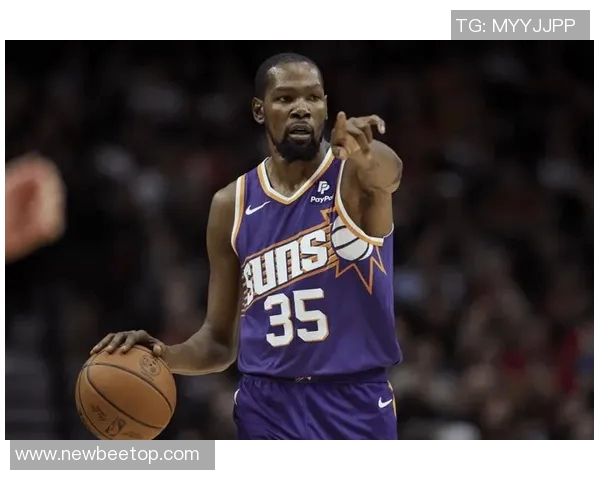 杜兰特我觉得自己很适配火箭 太阳球迷希望我离开